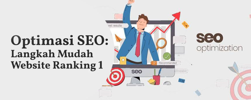 Optimasi SEO Website: Strategi Meningkatkan Trafik Organik dan Ranking Google